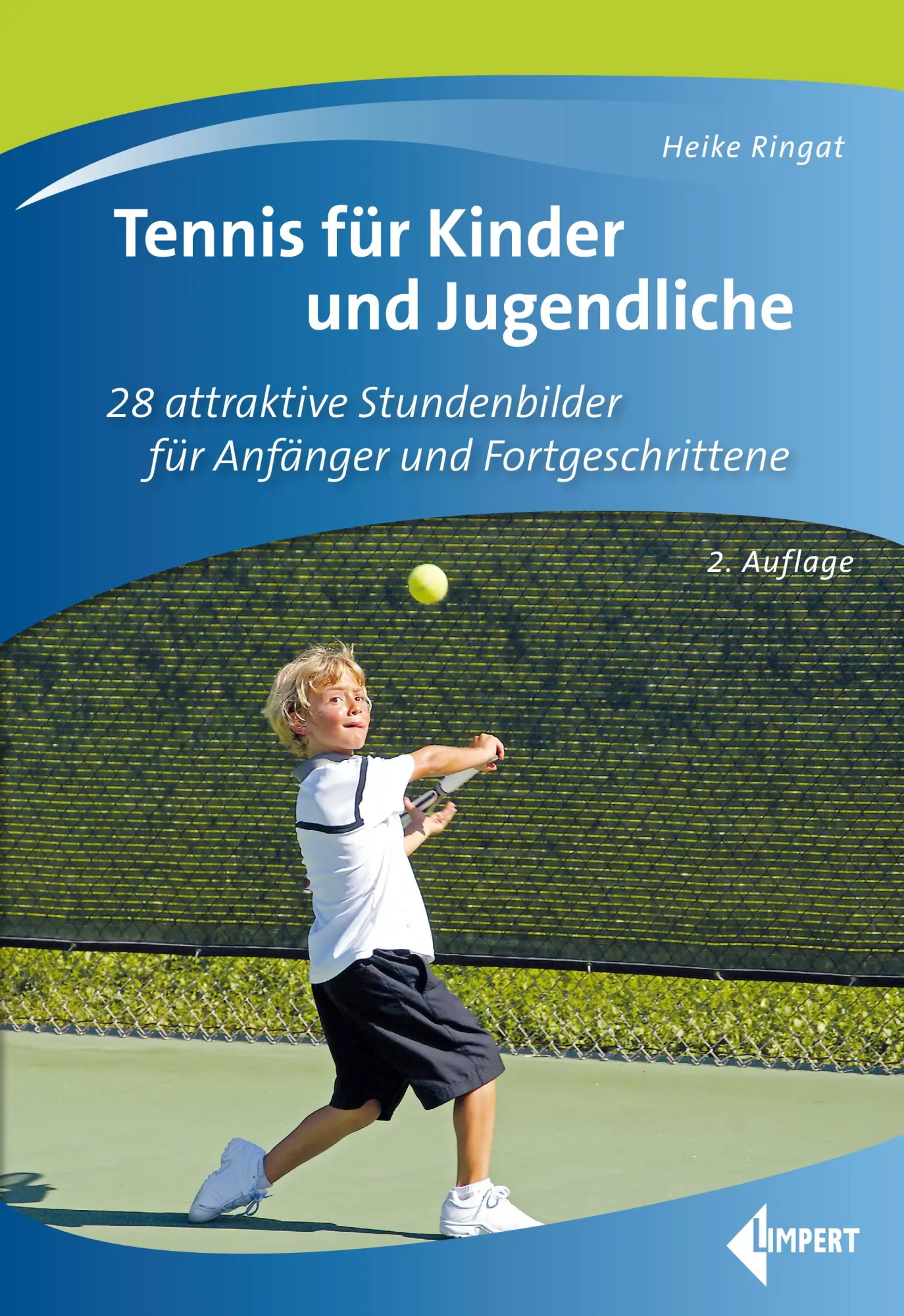 Cover: 9783785319918 | Tennis für Kinder und Jugendliche | Heike Ringat | Taschenbuch | 2022