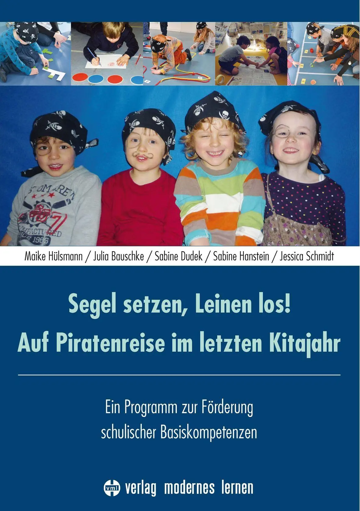 Cover: 9783808009918 | Segel setzen, Leinen los! Auf Piratenreise im letzten Kitajahr | Buch