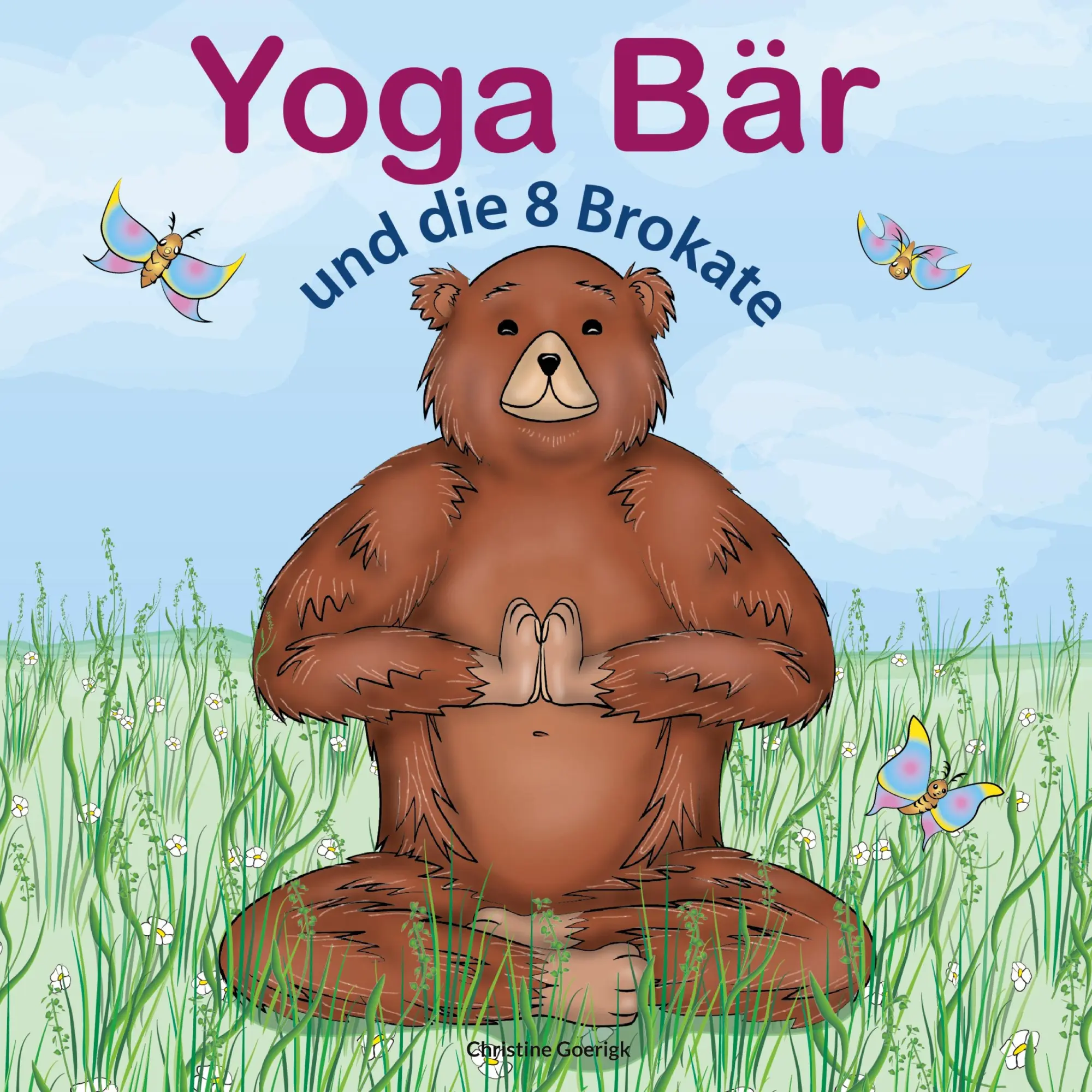 Cover: 9783819209918 | Yoga Bär | und die 8 Brokate | Christine Goerigk | Buch | 28 S. | 2025