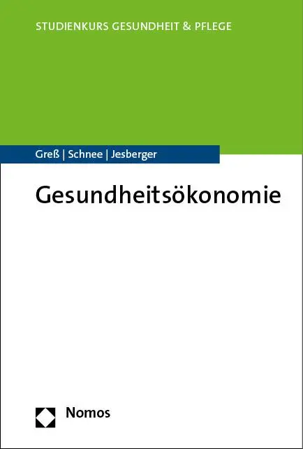 Cover: 9783848779918 | Gesundheitsökonomie | Stefan Greß (u. a.) | Taschenbuch | broschiert