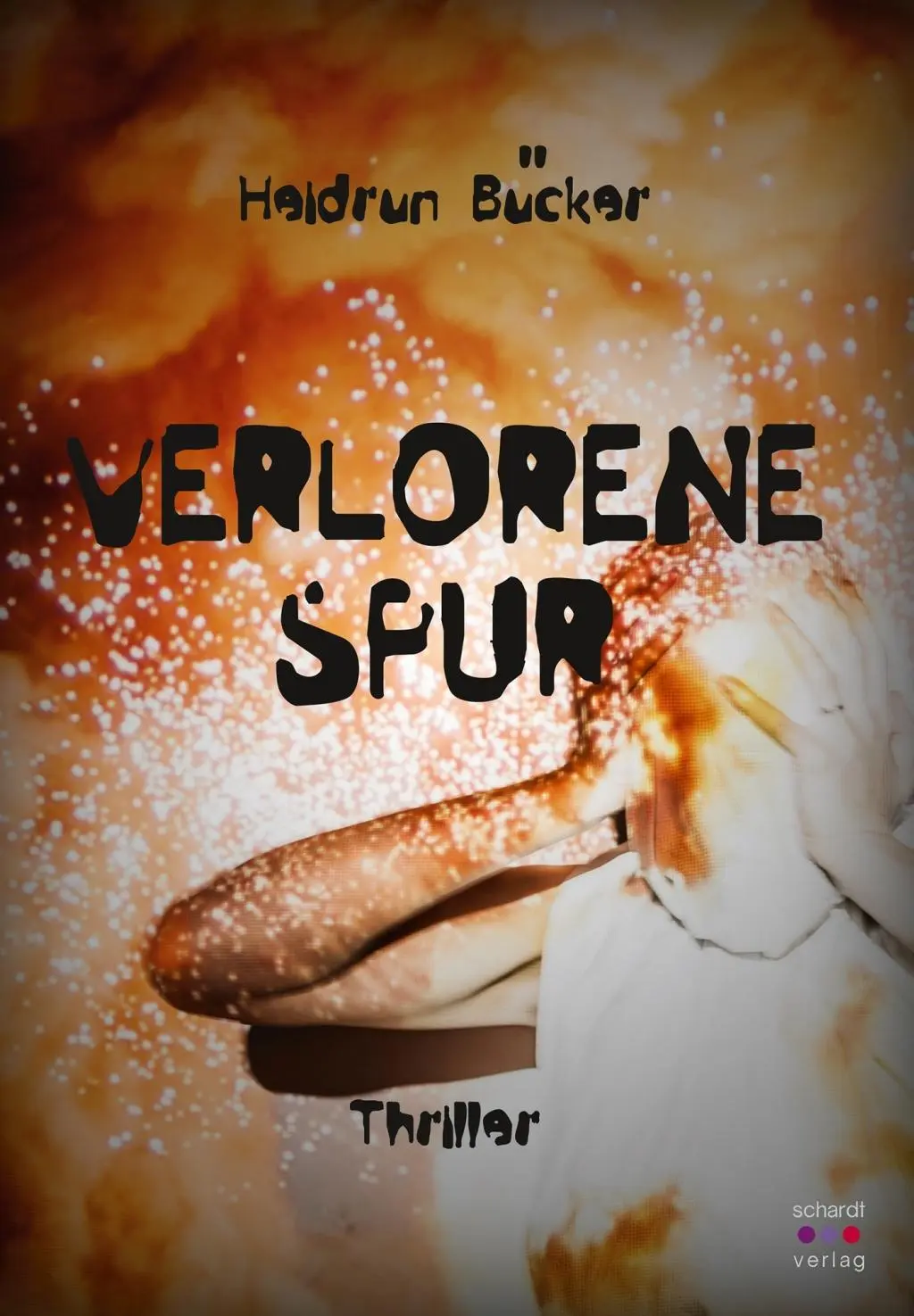 Cover: 9783898419918 | Verlorene Spur | Thriller | Heidrun Bücker | Taschenbuch | Deutsch