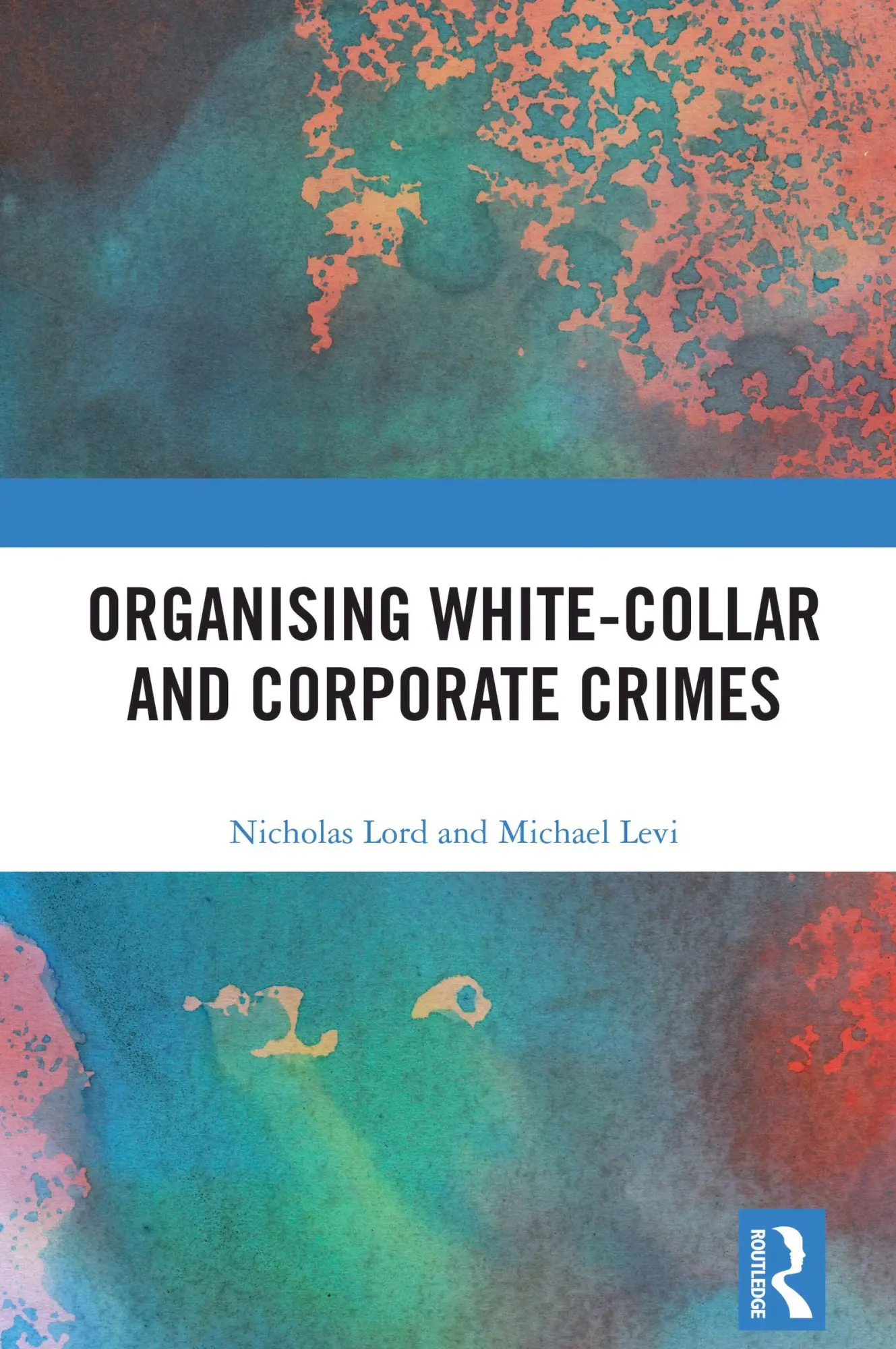 Cover: 9781032990019 | Organising White-Collar and Corporate Crimes | Nicholas Lord (u. a.)