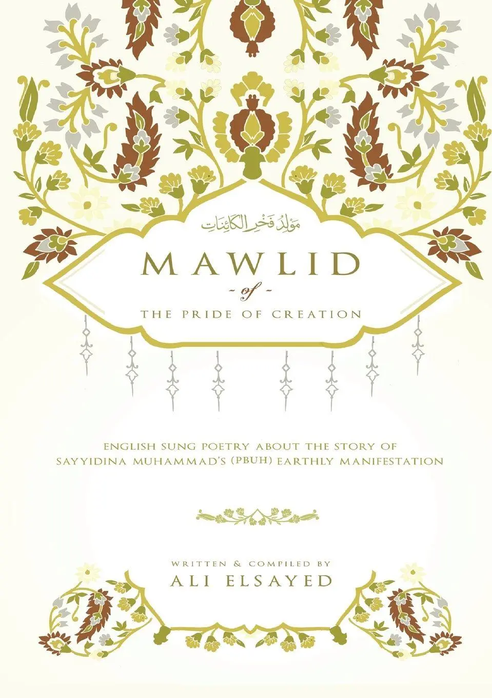 Cover: 9781732160019 | Mawlid of the Pride of Creation | Ali Elsayed | Taschenbuch | Englisch