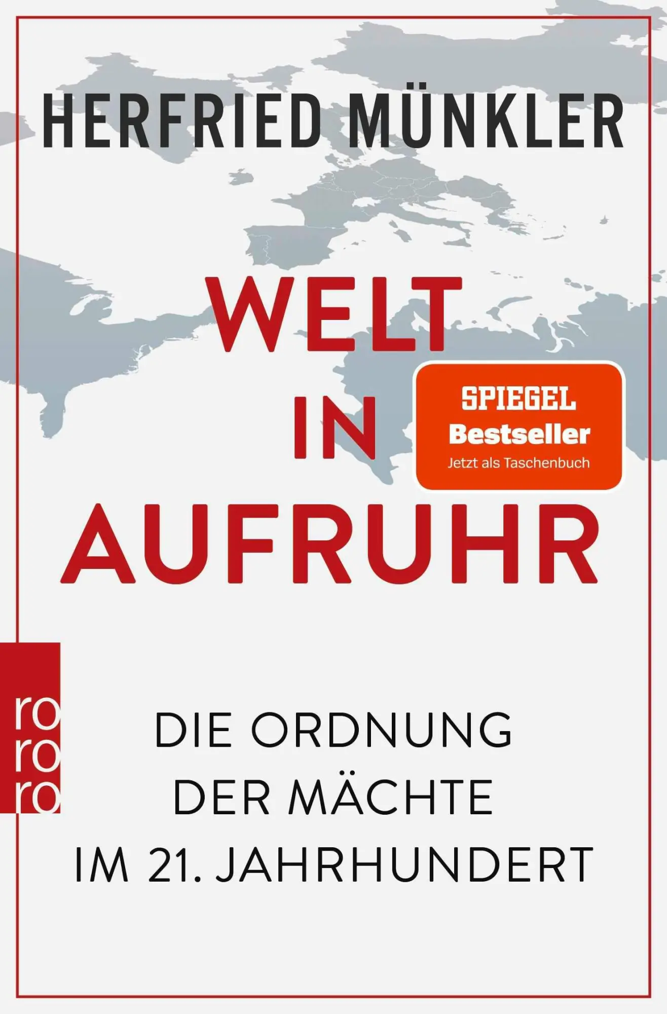 Cover: 9783499010019 | Welt in Aufruhr | Herfried Münkler | Taschenbuch | 528 S. | Deutsch
