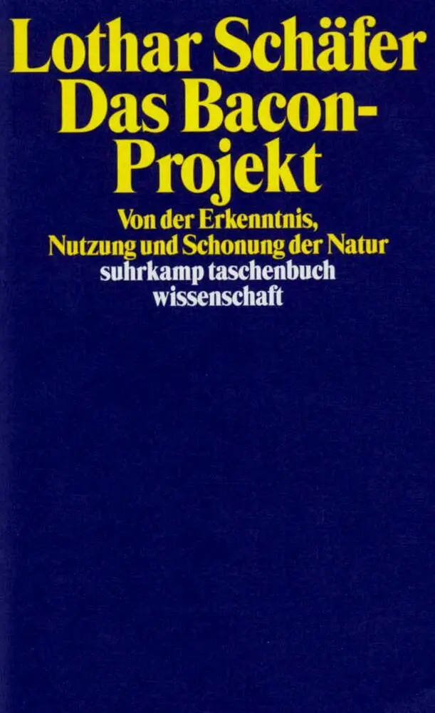 Cover: 9783518290019 | Das Bacon-Projekt | Von der Erkenntnis, Nutzung und Schonung der Natur Cover: 9783518290019 | Das Bacon-Projekt | Von der Erkenntnis, Nutzung und Schonung der Natur