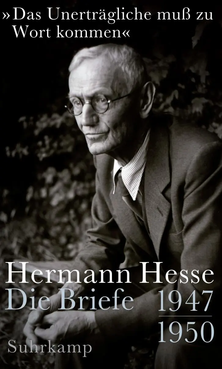 Cover: 9783518430019 | »Das Unerträgliche muß zu Wort kommen« | Die Briefe 1947-1950 | Hesse