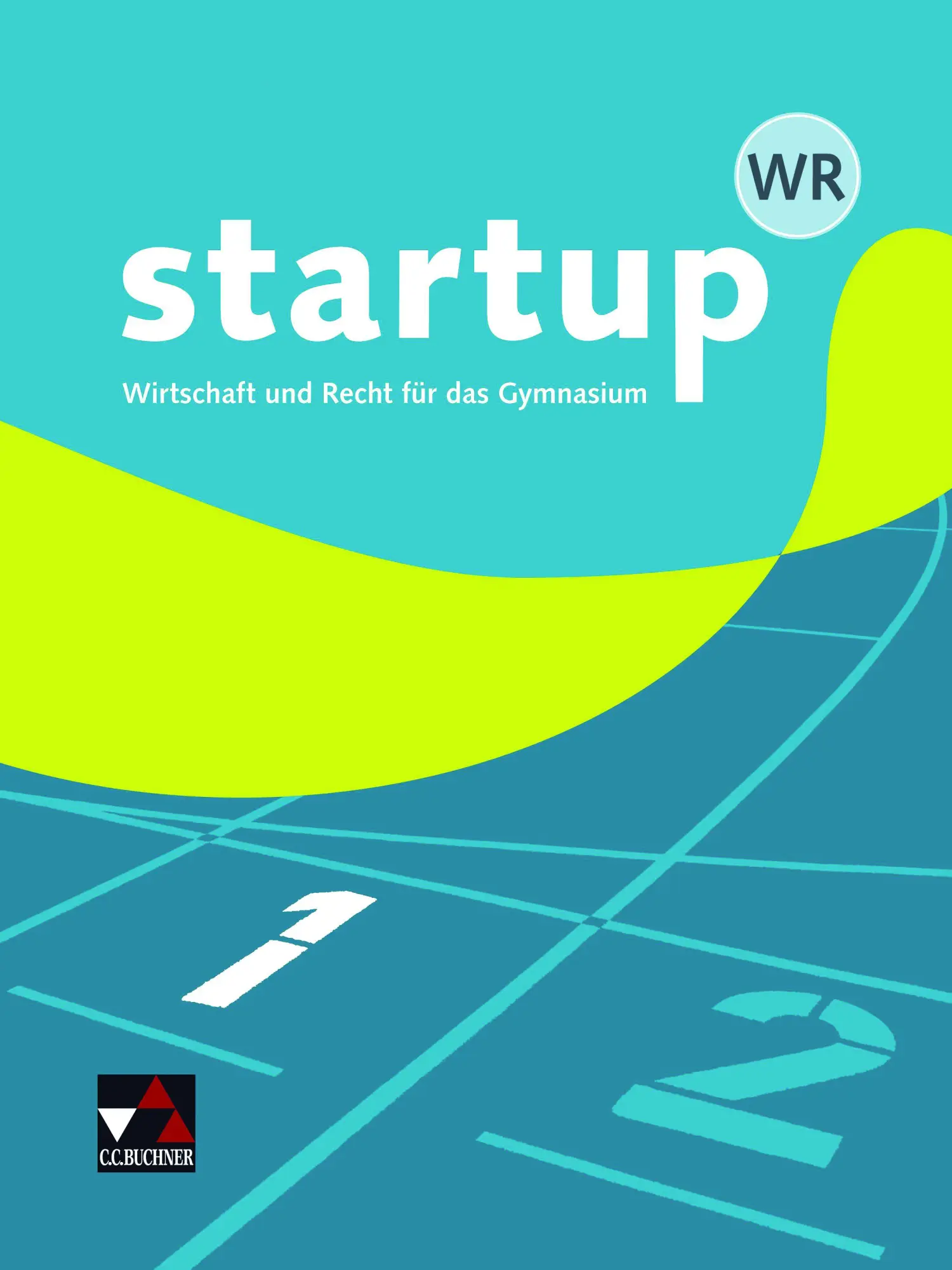 Cover: 9783661820019 | startup WR 1 | Wirtschaft und Recht für das Gymnasium | Bauer (u. a.)