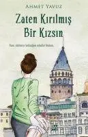 Cover: 9786052050019 | Zaten Kirilmis Bir Kizsin | Bana, yürümeye korktugum sokaklar birakin