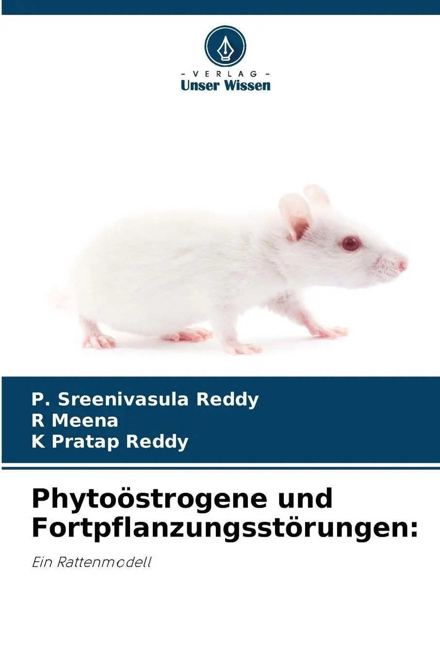 Cover: 9786209560019 | Phytoöstrogene und Fortpflanzungsstörungen: | Ein Rattenmodell | Buch
