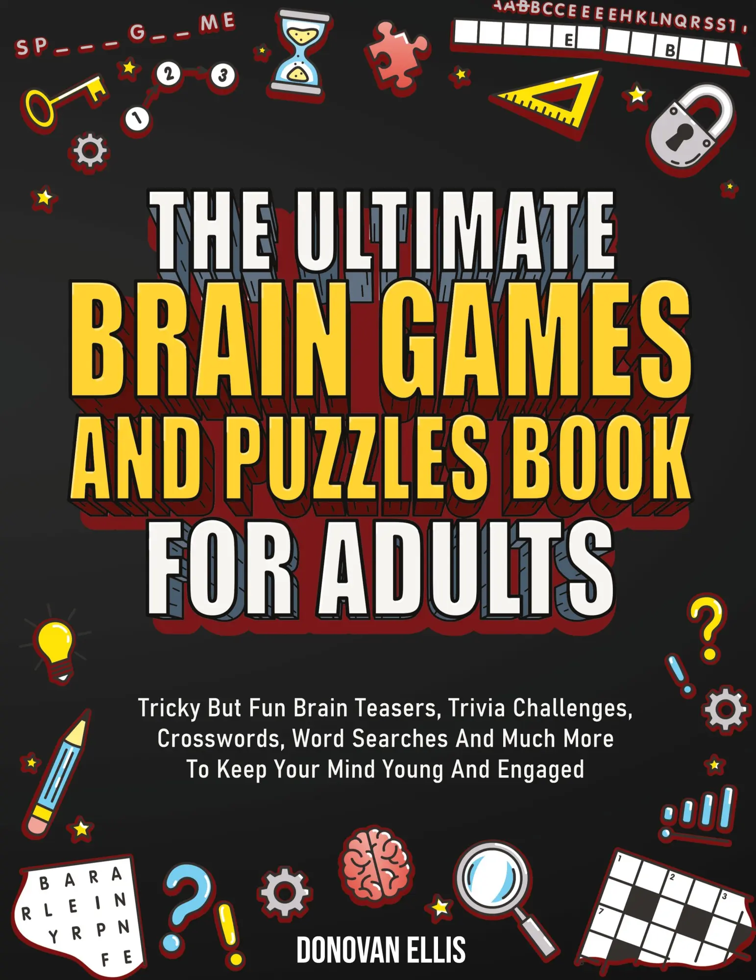 Cover: 9798887680019 | The Ultimate Brain Games And Puzzles Book For Adults | Donovan Ellis