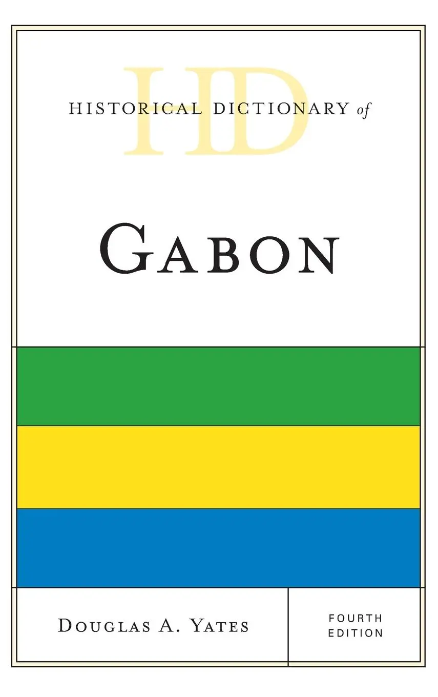 Cover: 9781538110119 | Historical Dictionary of Gabon | Douglas A. Yates | Buch | Gebunden