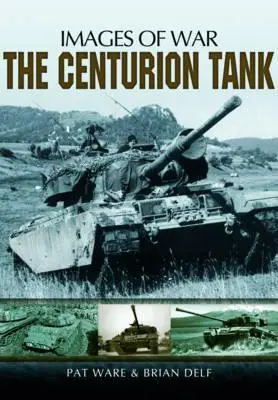 Cover: 9781781590119 | The Centurion Tank | Brian Delf (u. a.) | Taschenbuch | Englisch