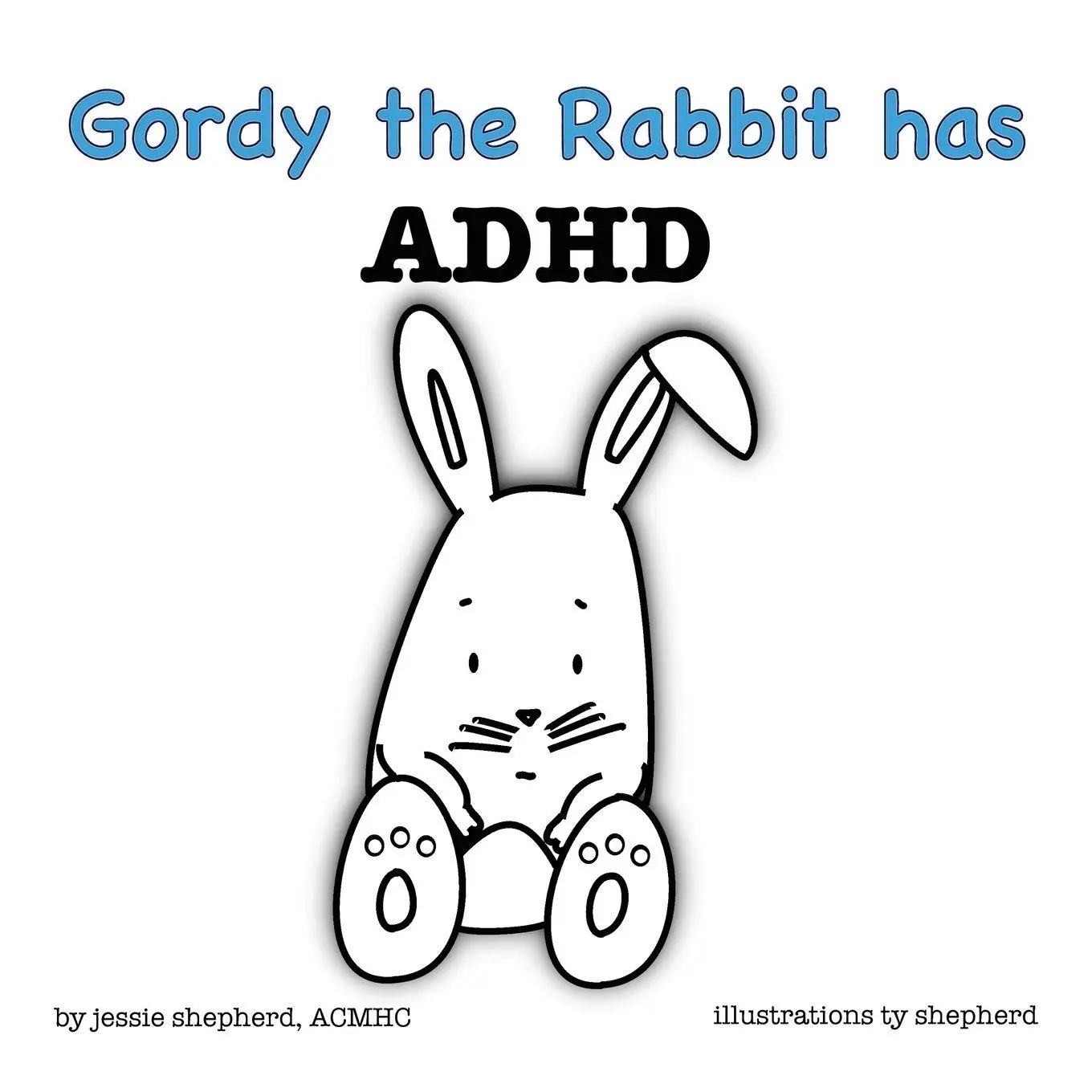 Cover: 9781943880119 | Gordy the Rabbit has ADHD | Jessie Shepherd | Taschenbuch | Englisch