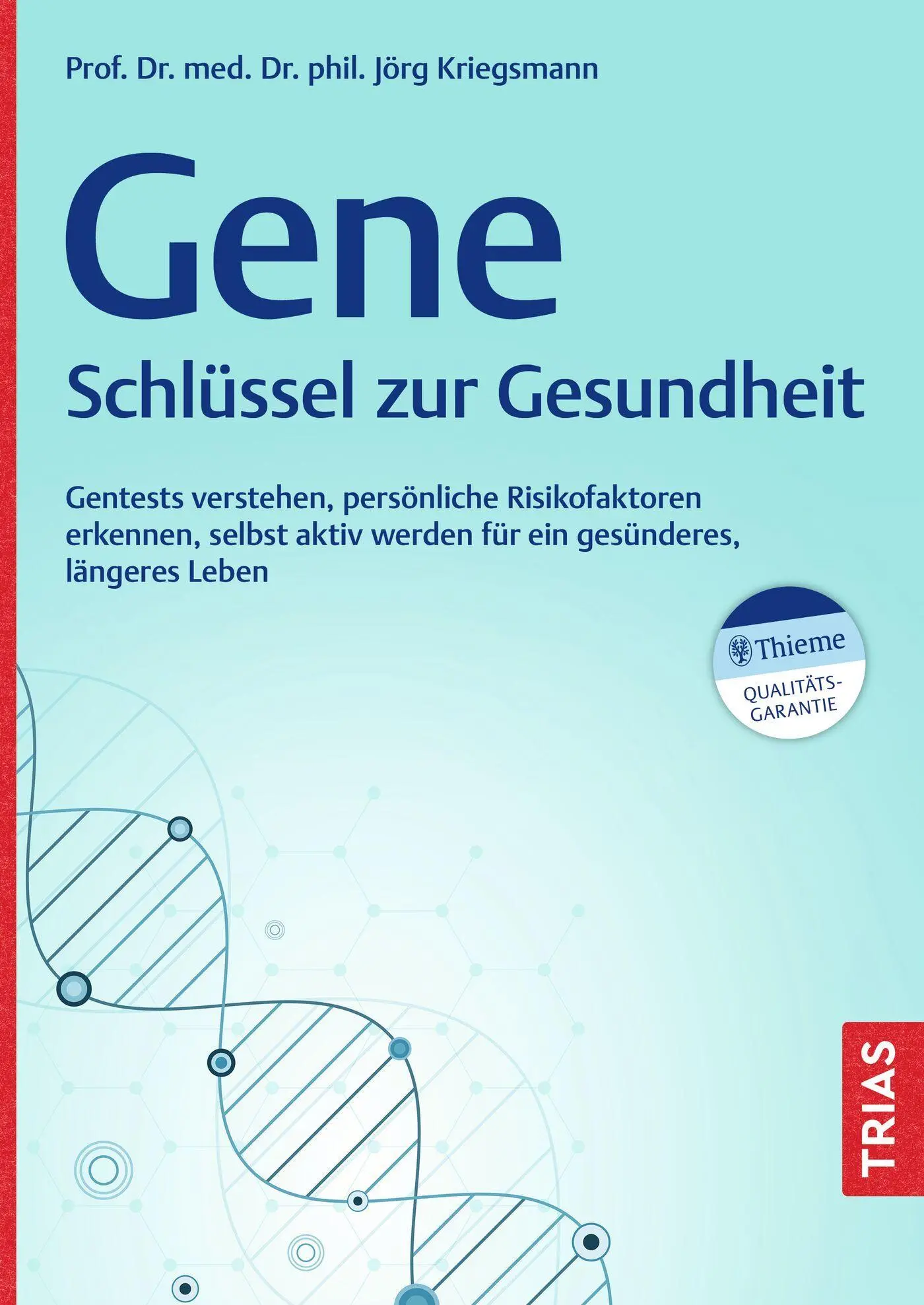 Cover: 9783432120119 | Gene - Schlüssel zur Gesundheit | Jörg Kriegsmann | Taschenbuch | 2025
