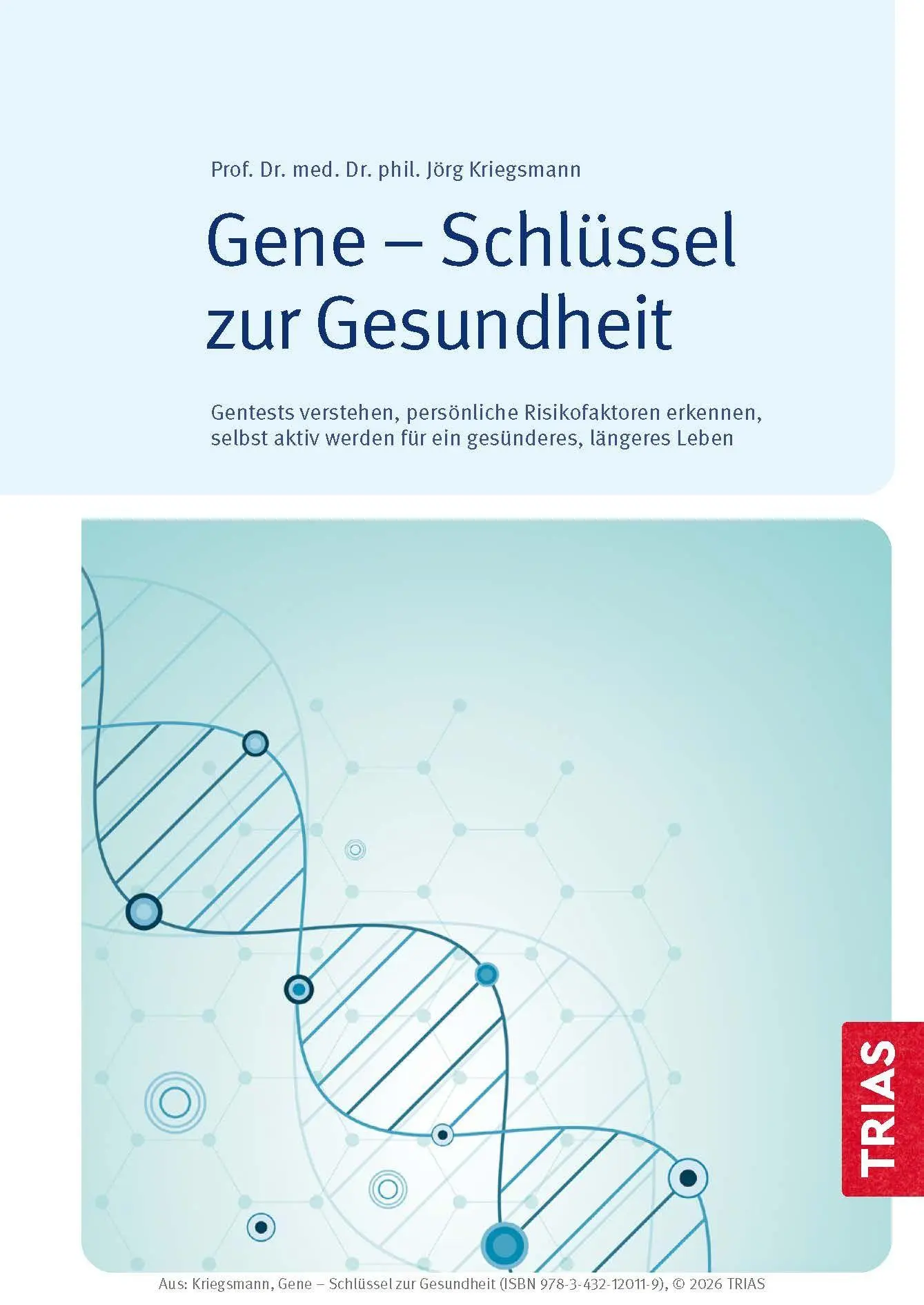 Bild: 9783432120119 | Gene - Schlüssel zur Gesundheit | Jörg Kriegsmann | Taschenbuch | 2025