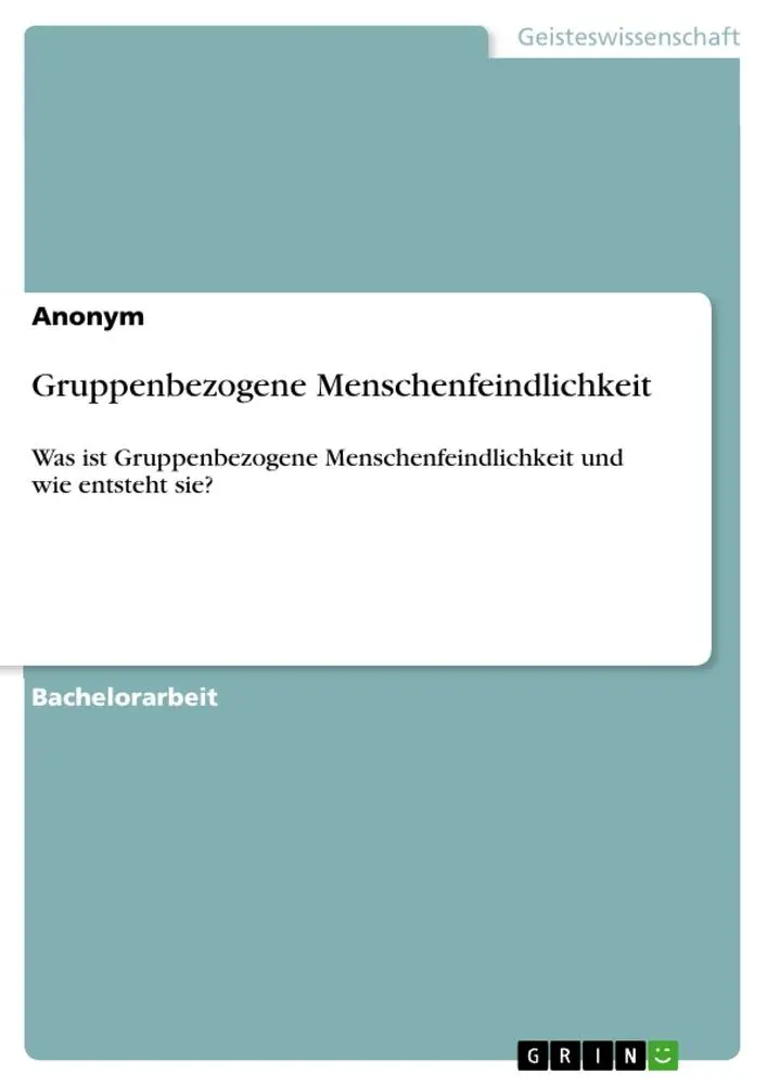 Cover: 9783668390119 | Gruppenbezogene Menschenfeindlichkeit | Anonym | Taschenbuch | 60 S.