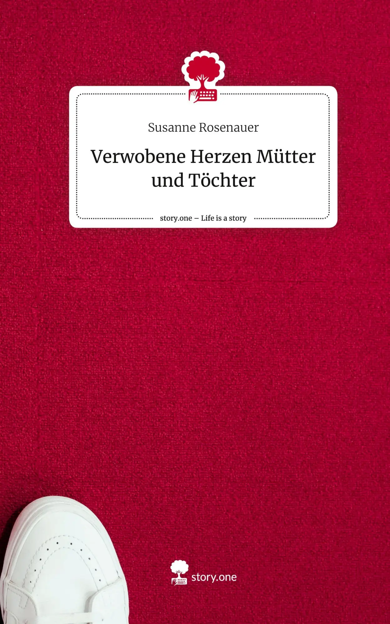 Cover: 9783710860119 | Verwobene Herzen Mütter und Töchter. Life is a Story - story.one