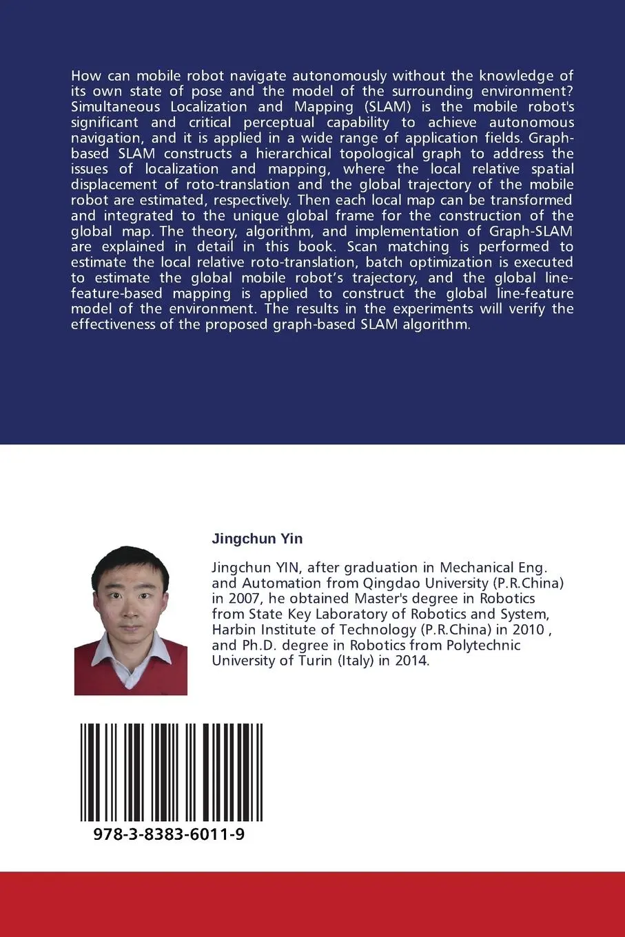 Rückseite: 9783838360119 | Robust Localization and Mapping for Mobile Robotic Navigation | Yin