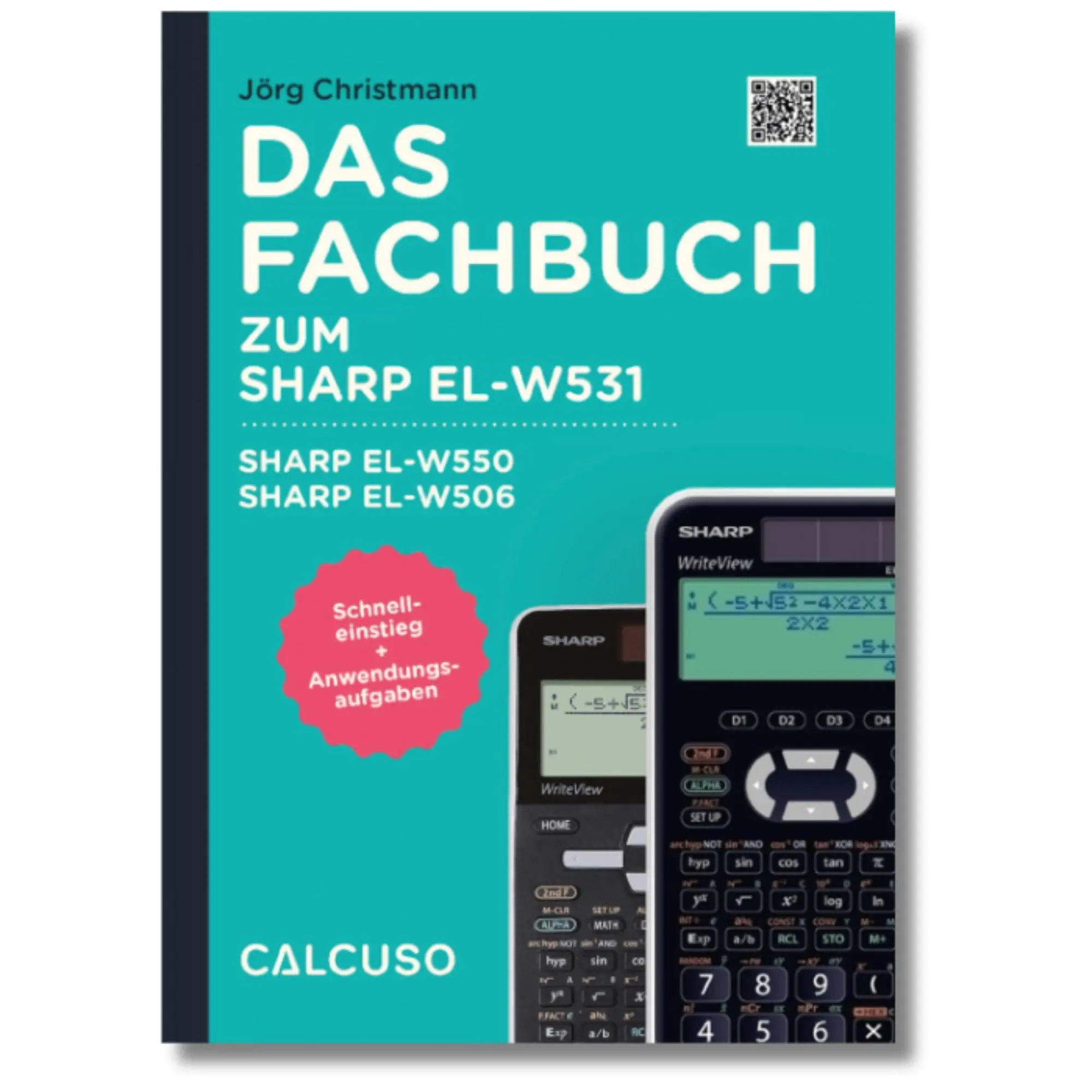 Cover: 9783965150119 | Das Fachbuch zum Sharp EL W531, Sharp EL W550, Sharp EL W506 | Calcuso