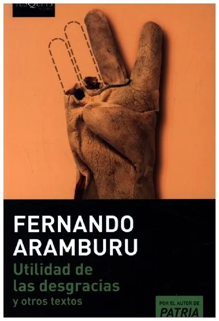 Cover: 9788411070119 | Utilidad de las desgracias | Fernando Aramburu | Taschenbuch | 352 S.