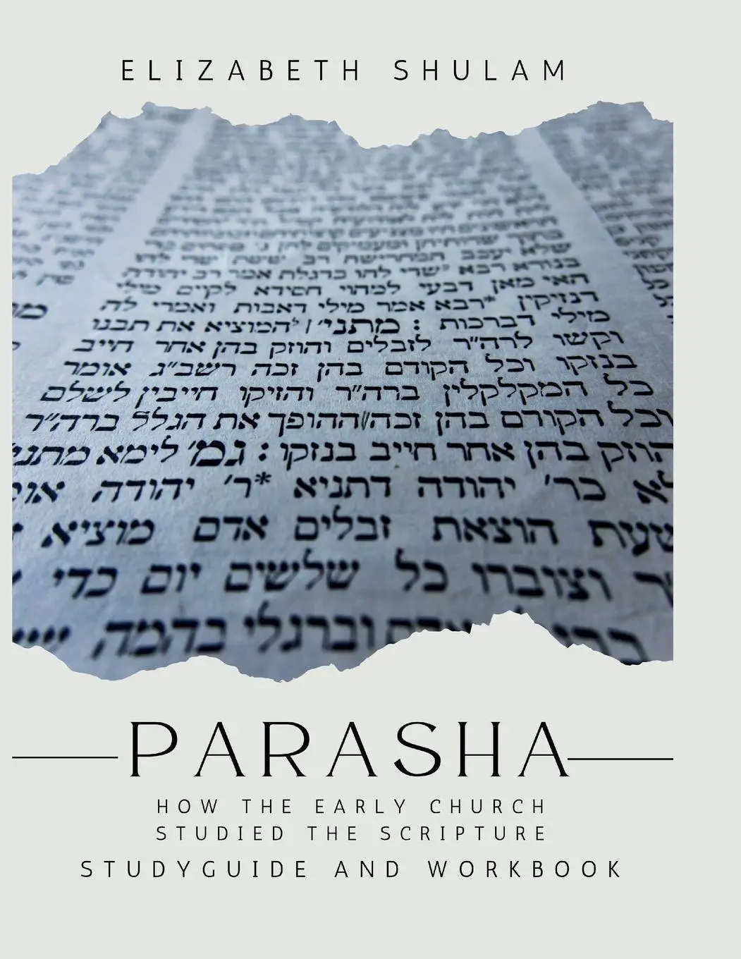 Cover: 9781623790219 | Parasha | How the Early Church Studied the Scripture | Shulam | Buch