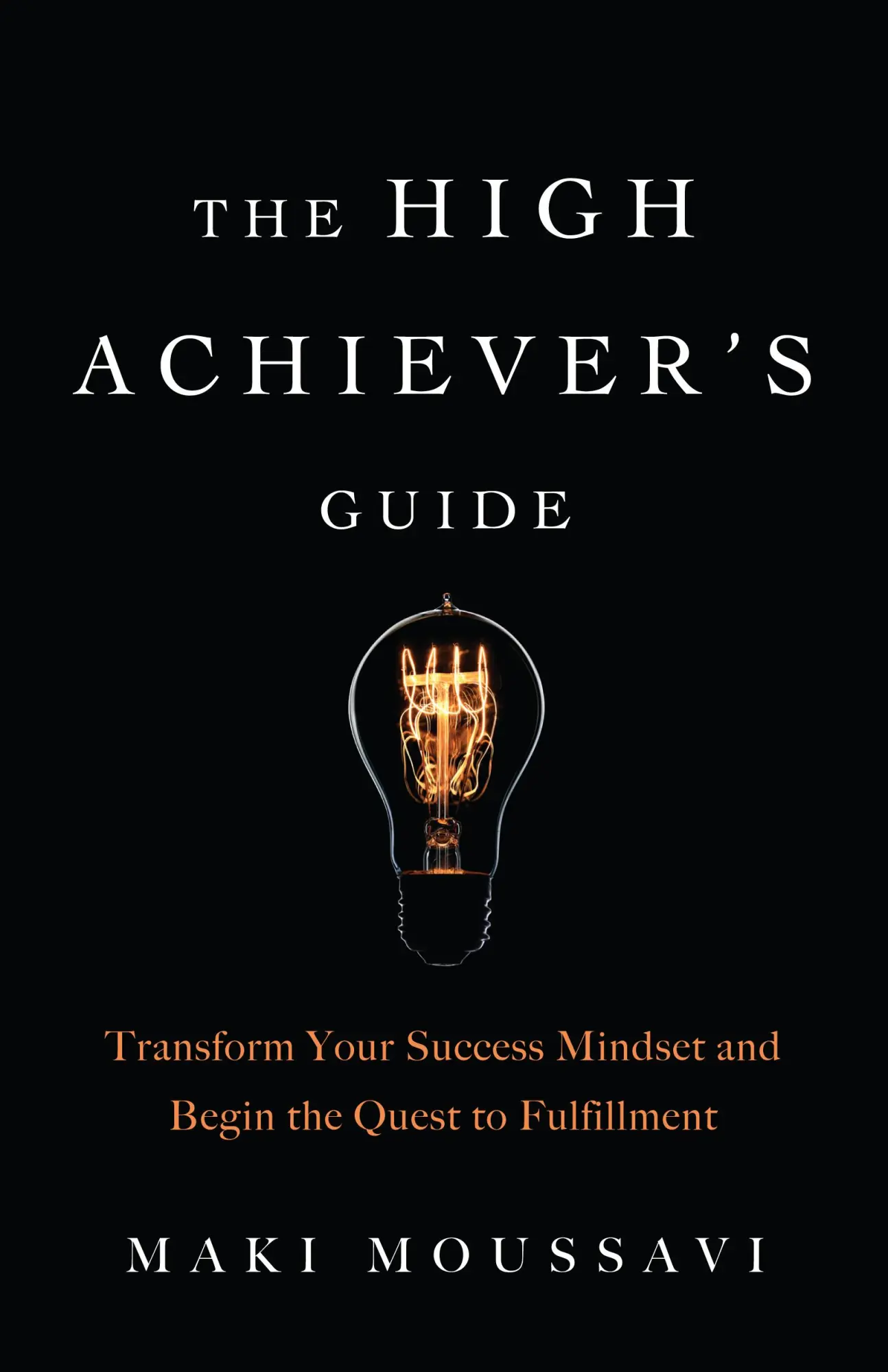 Cover: 9781642500219 | The High Achiever's Guide | Maki Moussavi | Taschenbuch | Englisch