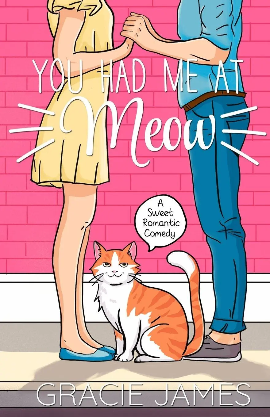 Cover: 9798996010219 | You Had Me at Meow | A Sweet Romantic Comedy | Gracie James | Buch