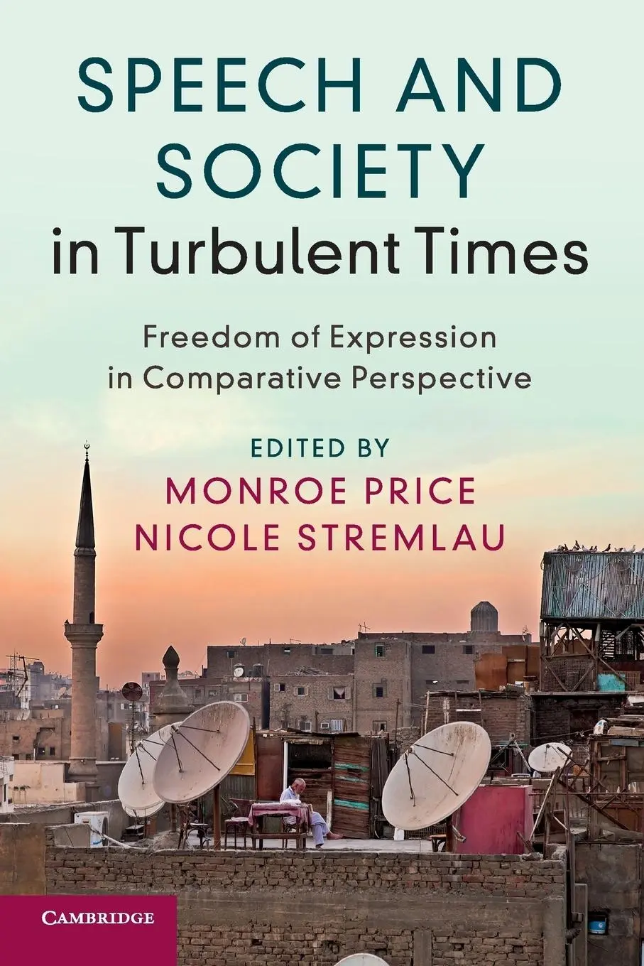 Cover: 9781316640319 | Speech and Society in Turbulent Times | Monroe Price (u. a.) | Buch
