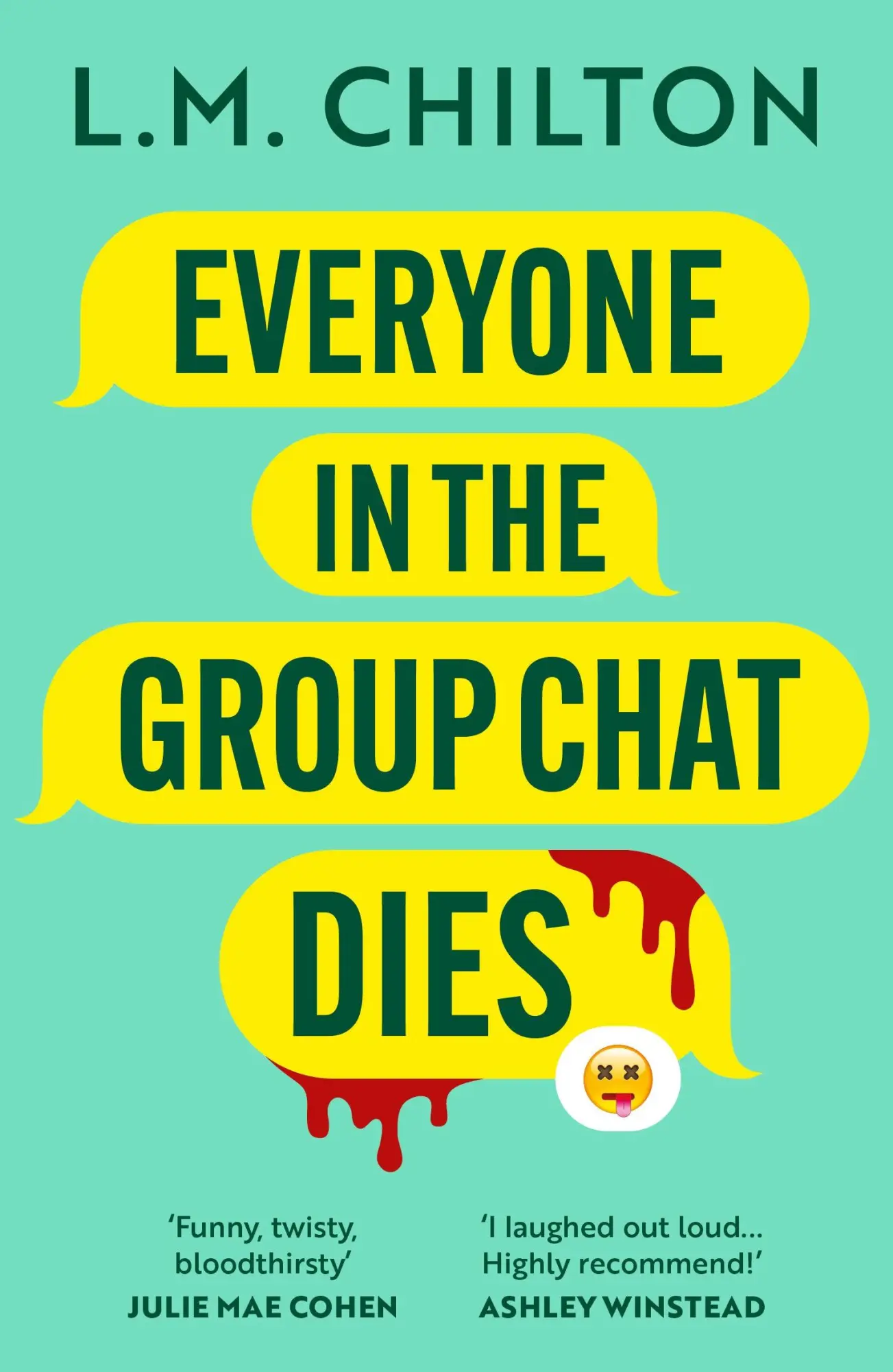 Cover: 9781837930319 | Everyone in the Group Chat Dies | L. M. Chilton | Taschenbuch | 368 S.