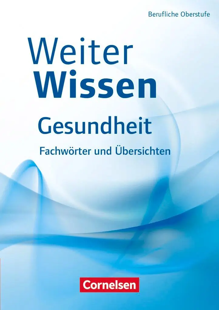 Cover: 9783064510319 | WeiterWissen Gesundheit Fachwörter und Übersichten | Fachbuch | Pierk