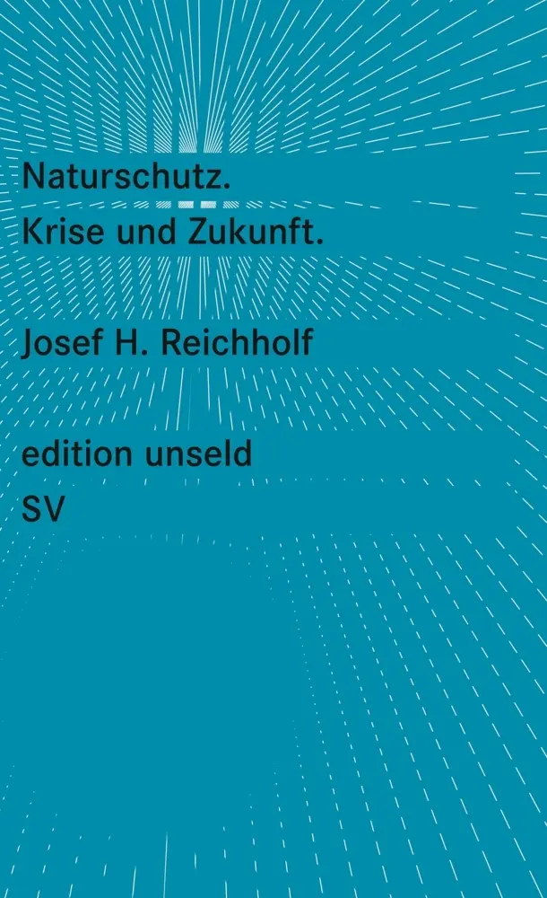 Cover: 9783518260319 | Naturschutz | Krise und Zukunft | Josef H. Reichholf | Taschenbuch