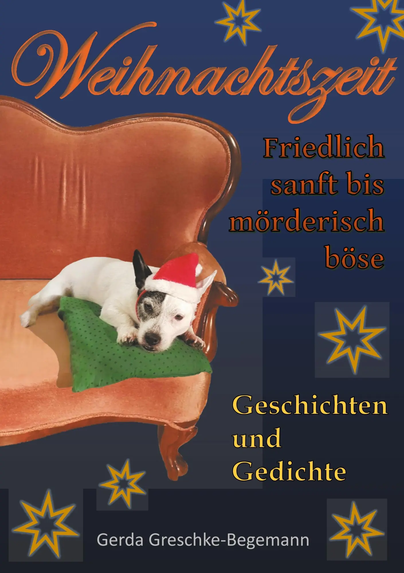 Cover: 9783748180319 | Weihnachtszeit friedlich sanft bis mörderisch böse | Greschke-Begemann