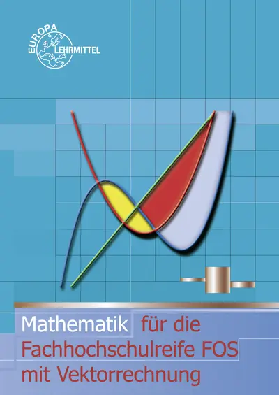 Cover: 9783808570319 | Mathematik für die Fachhochschulreife FOS mit Vektorrechnung | Buch