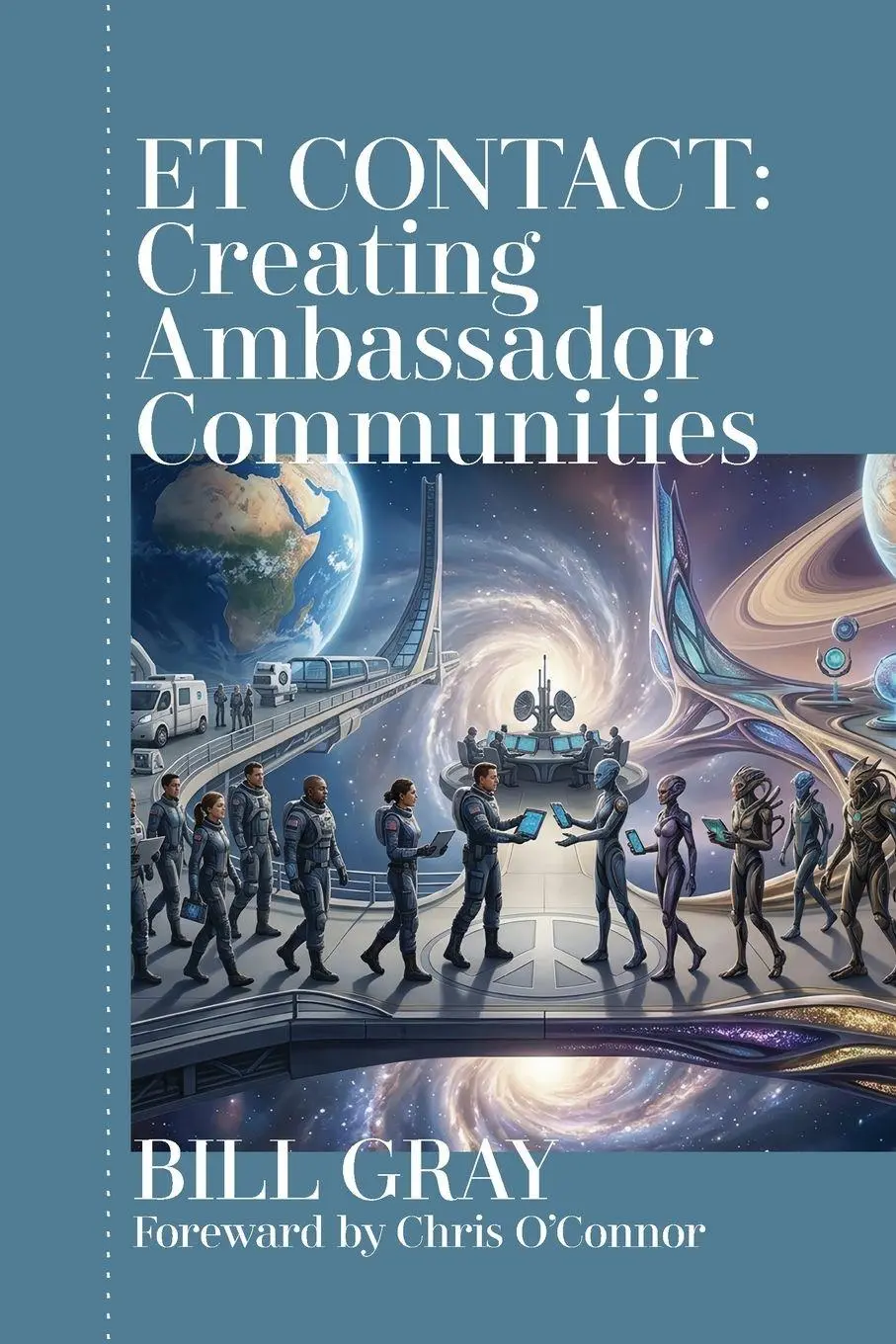 Cover: 9798996860319 | ET Contact | Creating Ambassador Communities | Bill Gray | Taschenbuch