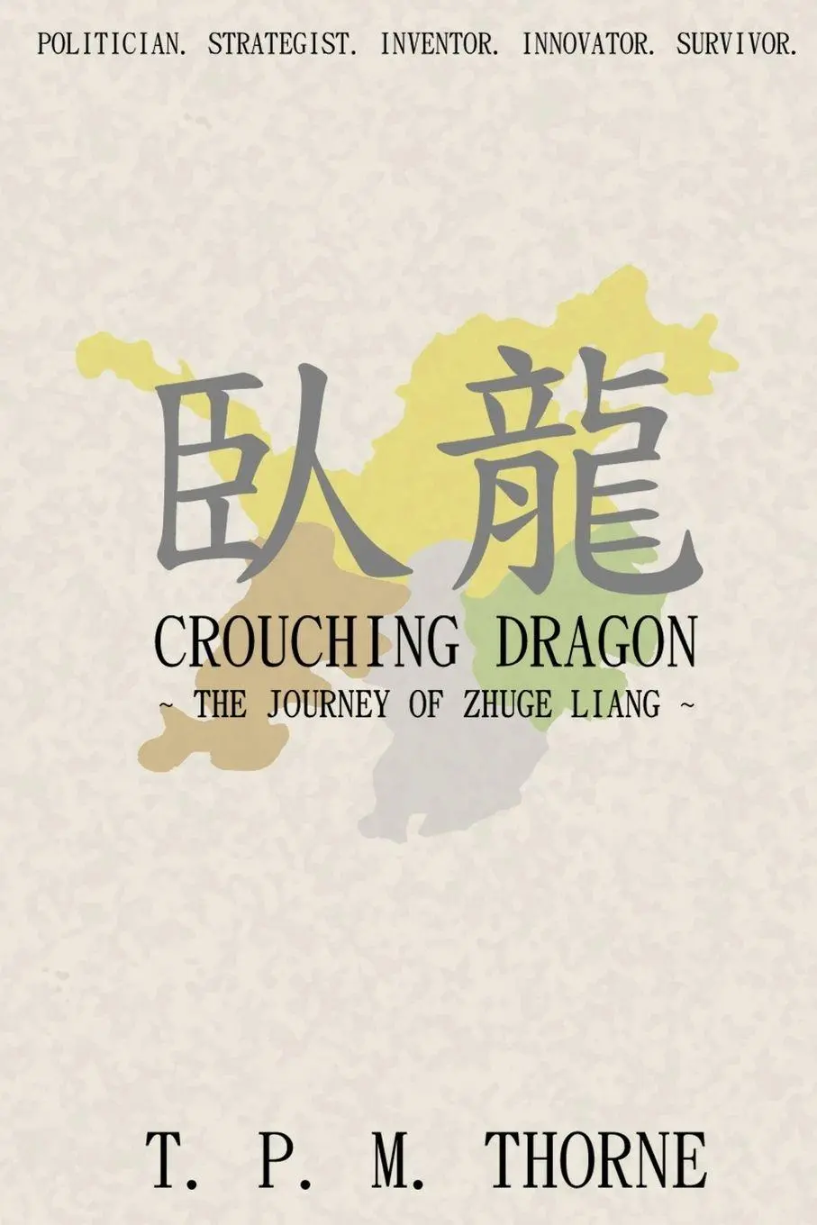 Cover: 9780957500419 | Crouching Dragon | The Journey of Zhuge Liang | T. P. M. Thorne | Buch