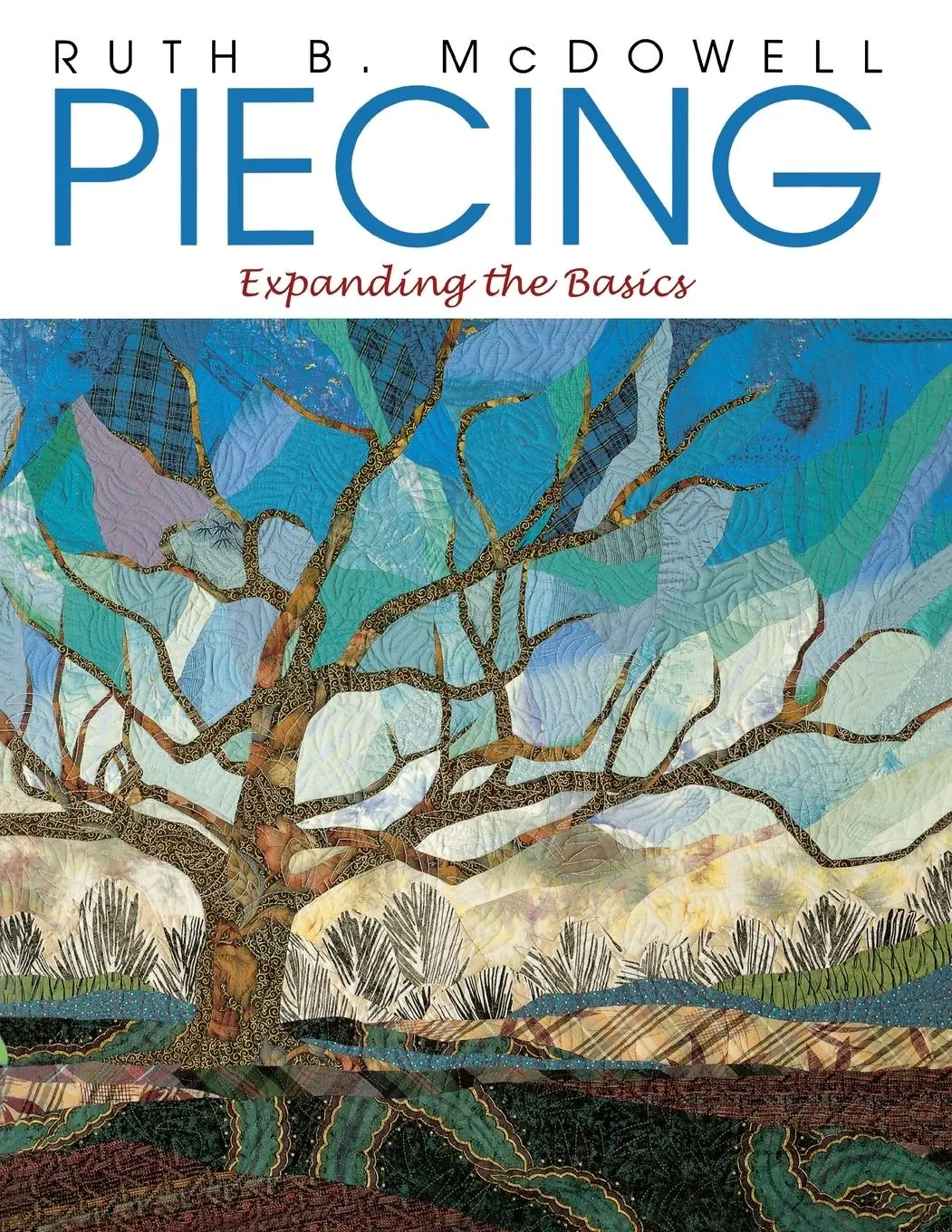 Cover: 9781571200419 | Piecing | Ruth B Mcdowell | Taschenbuch | Englisch | 2010