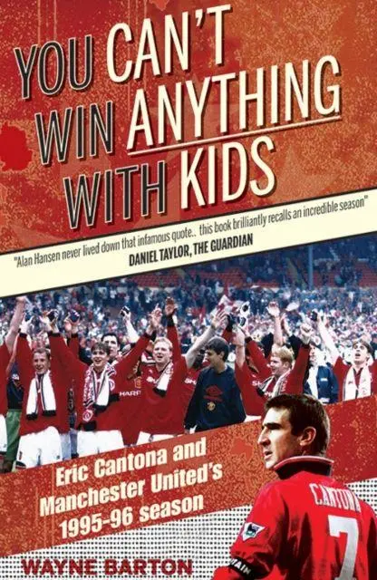 Cover: 9781909360419 | You Can't Win Anything with Kids | Wayne Barton | Taschenbuch | 2016