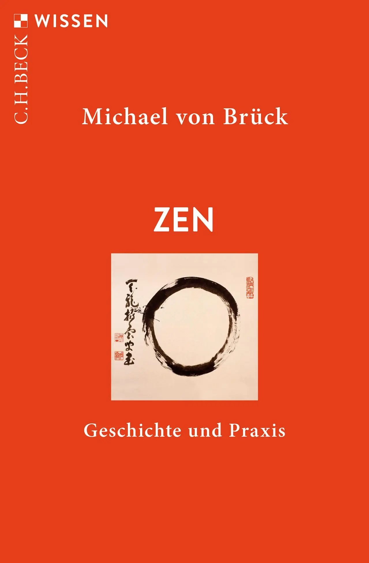 Cover: 9783406760419 | Zen | Geschichte und Praxis | Michael von Brück | Taschenbuch | 128 S.
