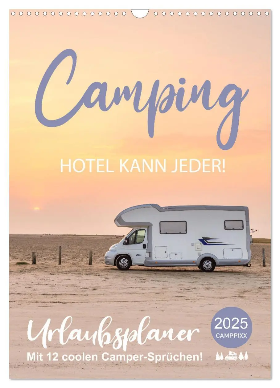 Cover: 9783435920419 | Camping - Hotel kann jeder! (Wandkalender 2025 DIN A3 hoch),...