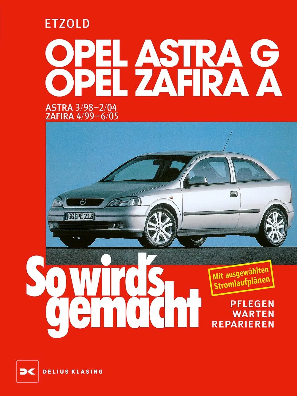 Cover: 9783667130419 | Opel Astra G 3/98 bis 2/04, Opel Zafira A 4/99 bis 6/05 | Etzold