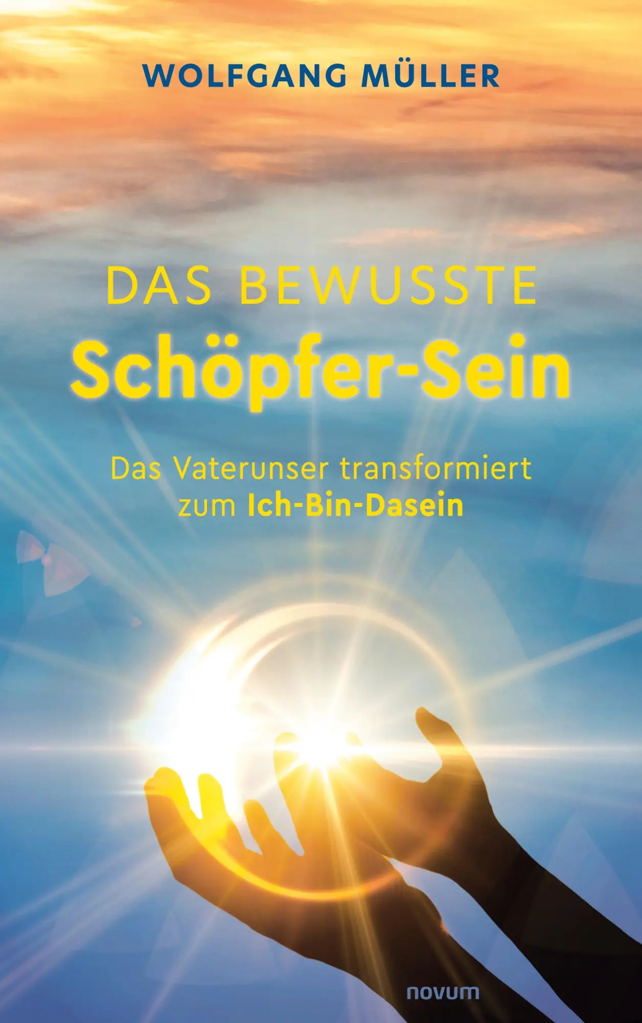 Cover: 9783991310419 | Das bewusste Schöpfer-Sein | Wolfgang Müller | Taschenbuch | 164 S.