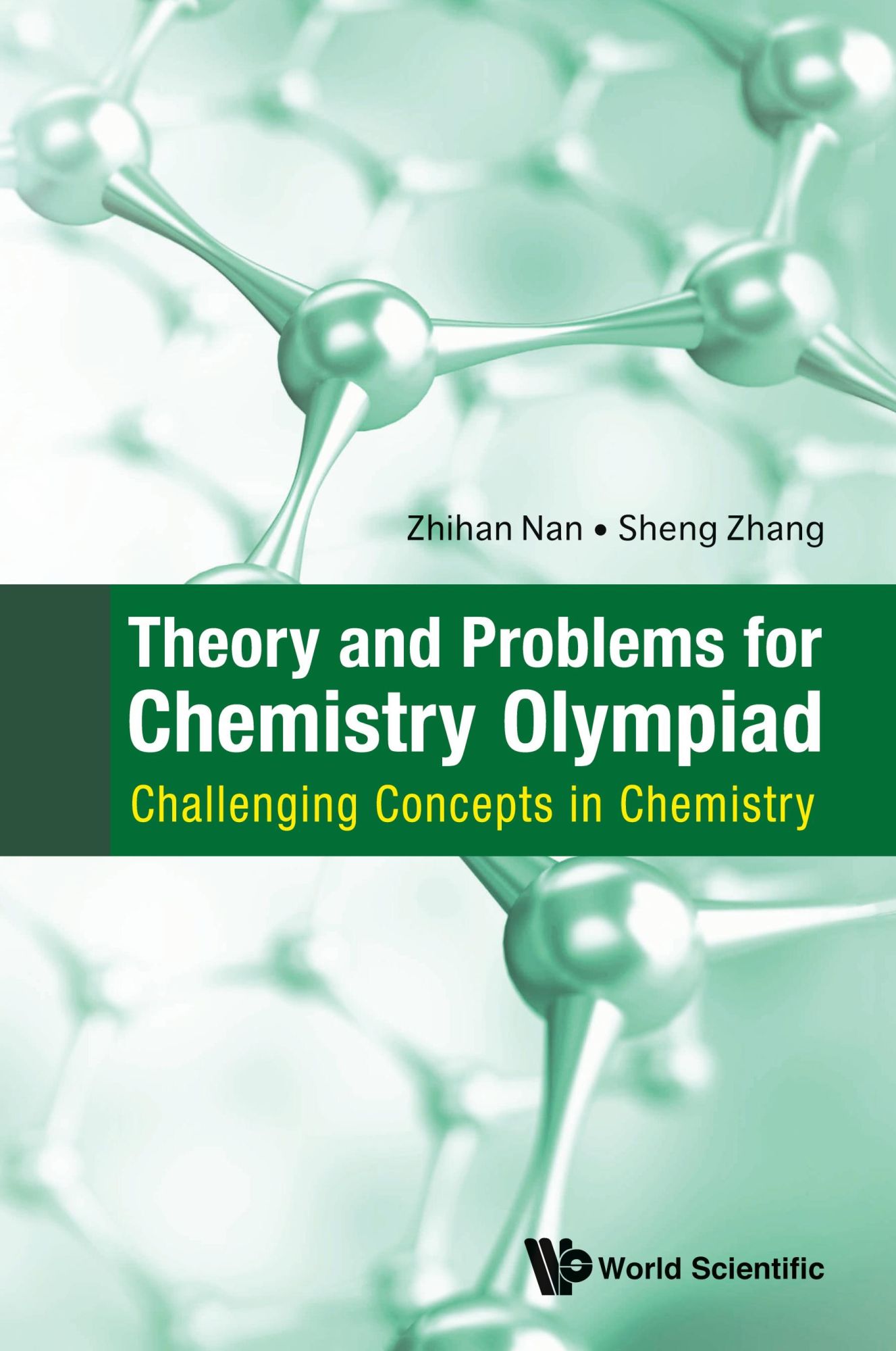 Cover: 9789811210419 | THEORY AND PROBLEMS FOR CHEMISTRY OLYMPIAD | Zhihan Nan &amp; Sheng Zhang