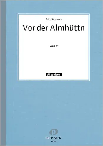 Cover: 9790201400419 | Vor der Almhütt'n Walzer für 2 Akkordeons Verlagskopie | Stosnach
