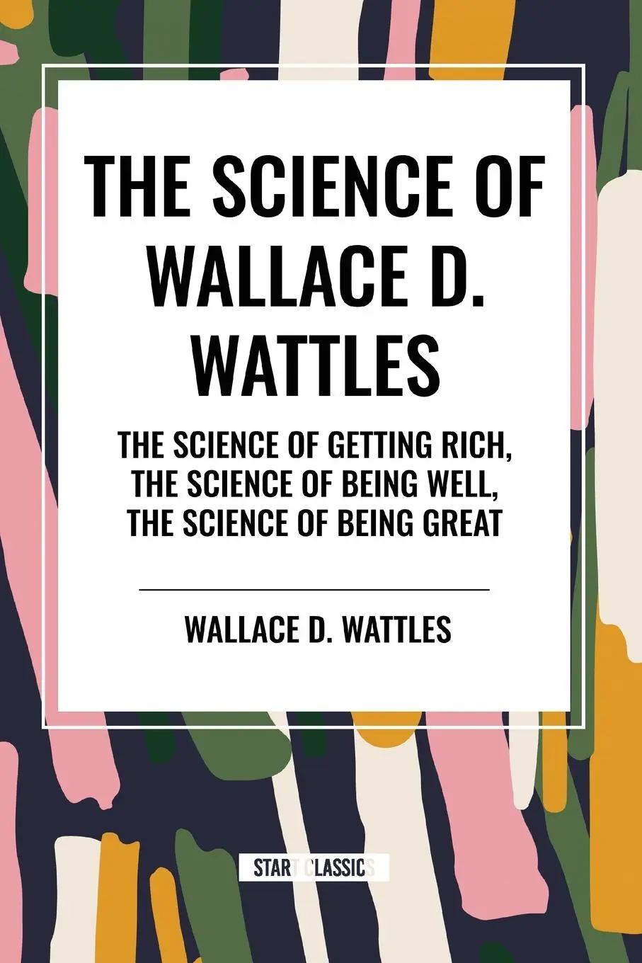 Cover: 9798880920419 | The Science of Wallace D. Wattles | Wallace D. Wattles | Taschenbuch