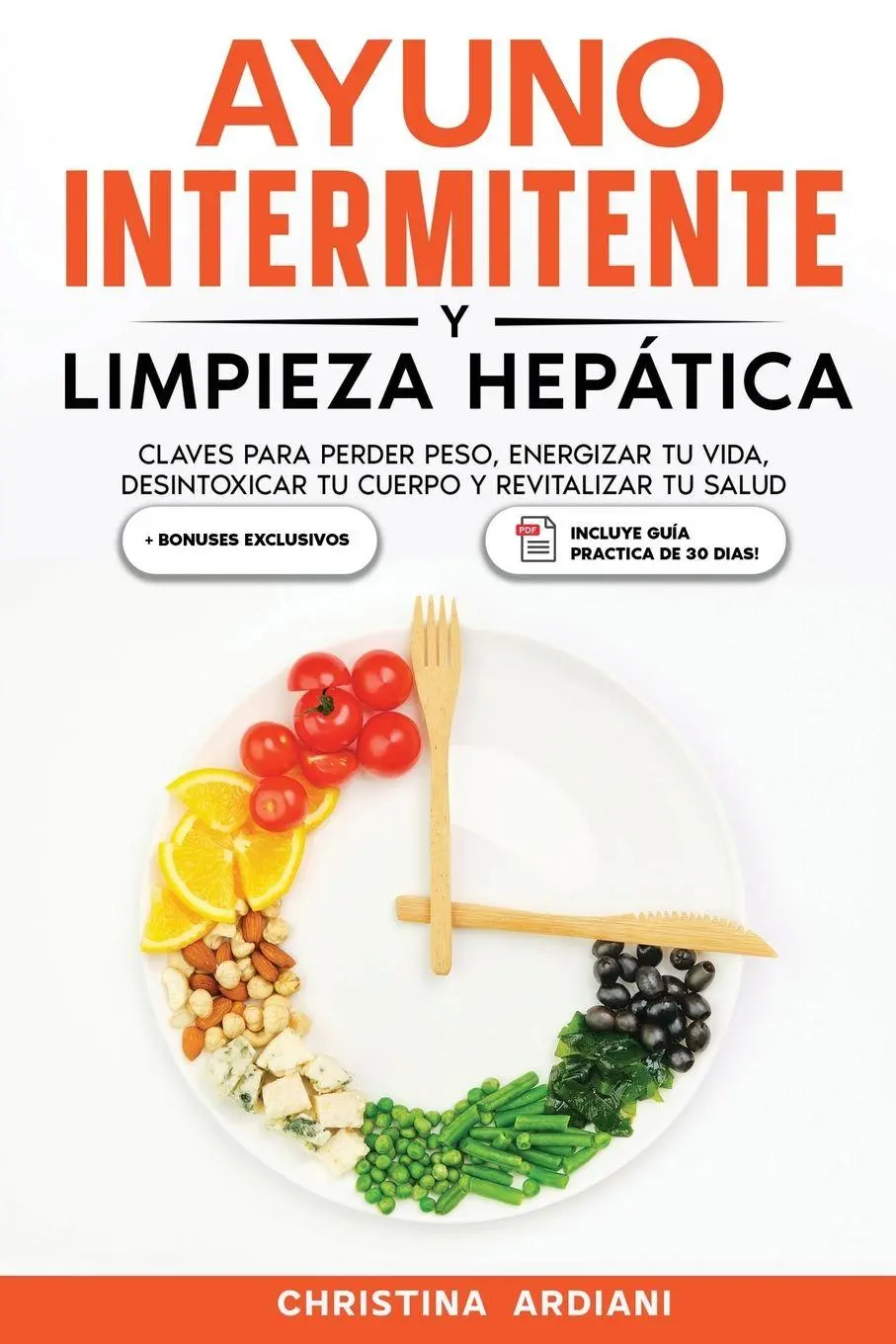 Cover: 9781956570519 | Ayuno Intermitente y Limpieza Hepática | Christina Ardiani | Buch