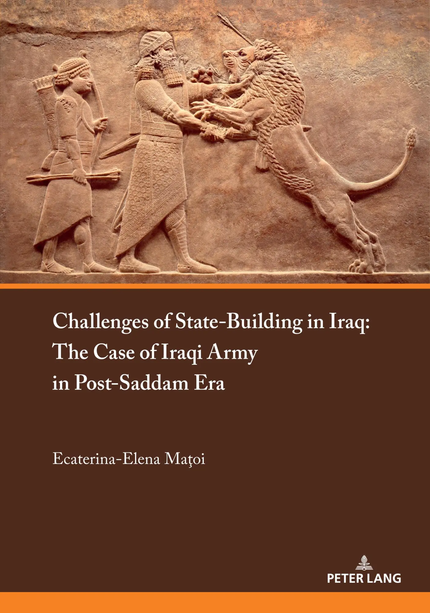 Challenges of State-Building in Iraq: The Case of the Iraqi Army in Post-Saddam Era