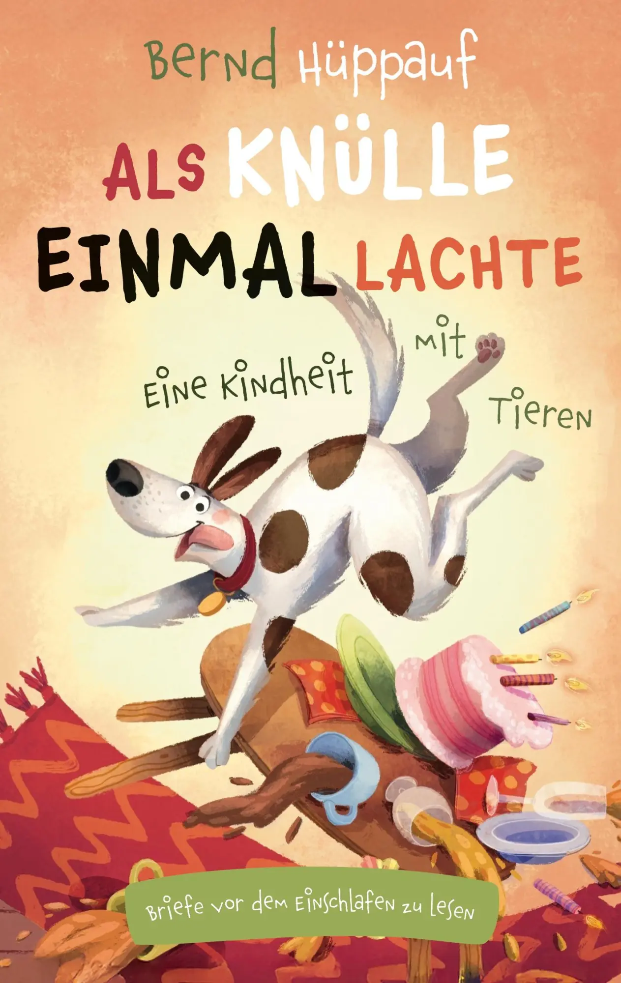 Cover: 9783695150519 | Als Knülle einmal lachte. Eine Kindheit mit Tieren | Bernd Hüppauf