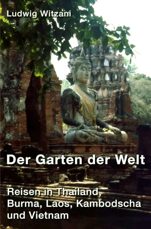 Cover: 9783819060519 | Der Garten der Welt | Ludwig Witzani | Taschenbuch | 336 S. | Deutsch