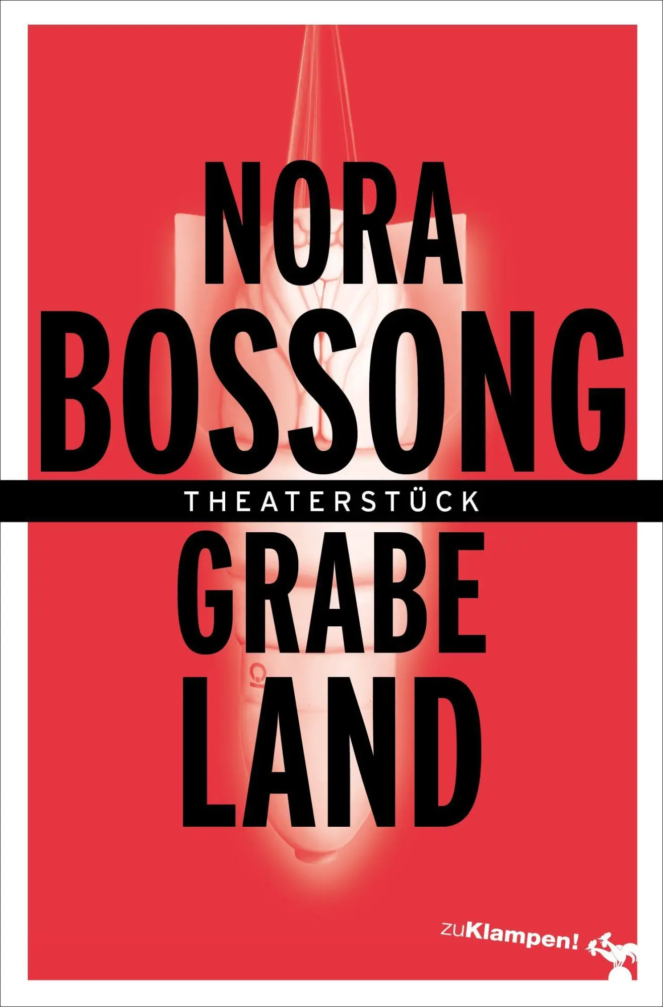 Cover: 9783987370519 | Grabeland | Theaterstück | Nora Bossong | Taschenbuch | 120 S. | 2026