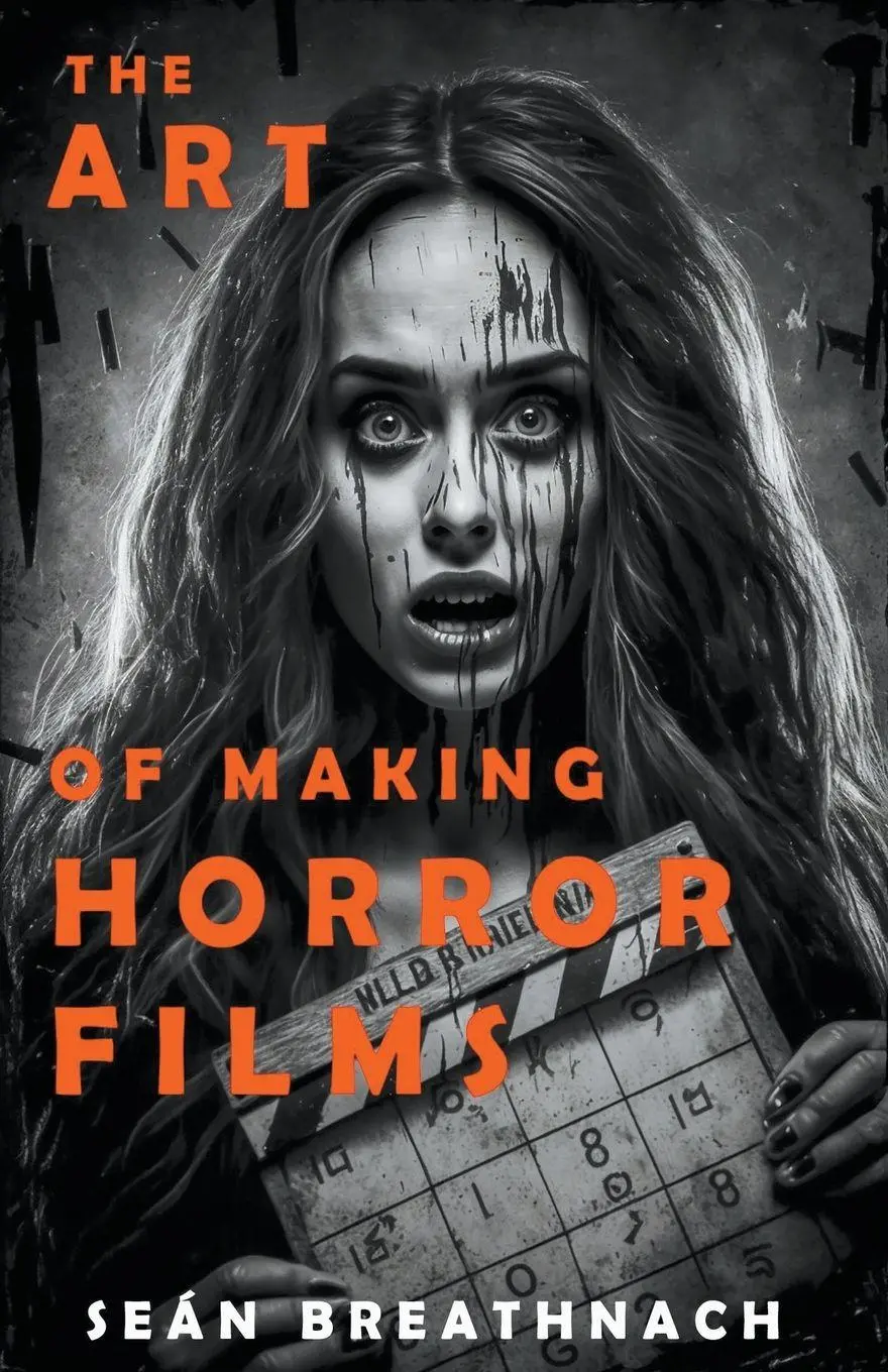 Cover: 9798215480519 | The Art of Making Horror Films | Sean Breathnach | Taschenbuch | 2023
